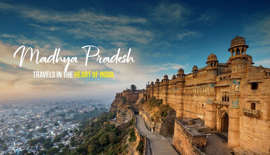 Madhya Pradesh Tourist Places: A Backpacker’s Guide to the Best Places to Visit in MP